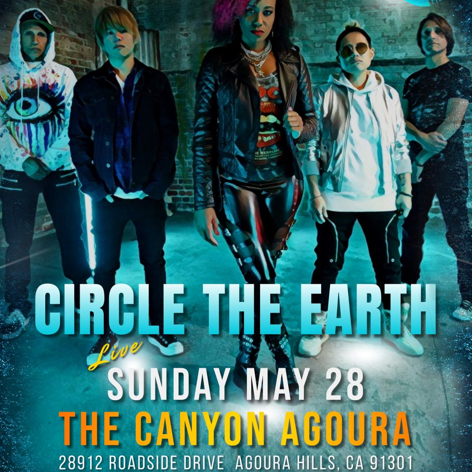 CIrcle the Earth live at The Canyon Agoura May 28